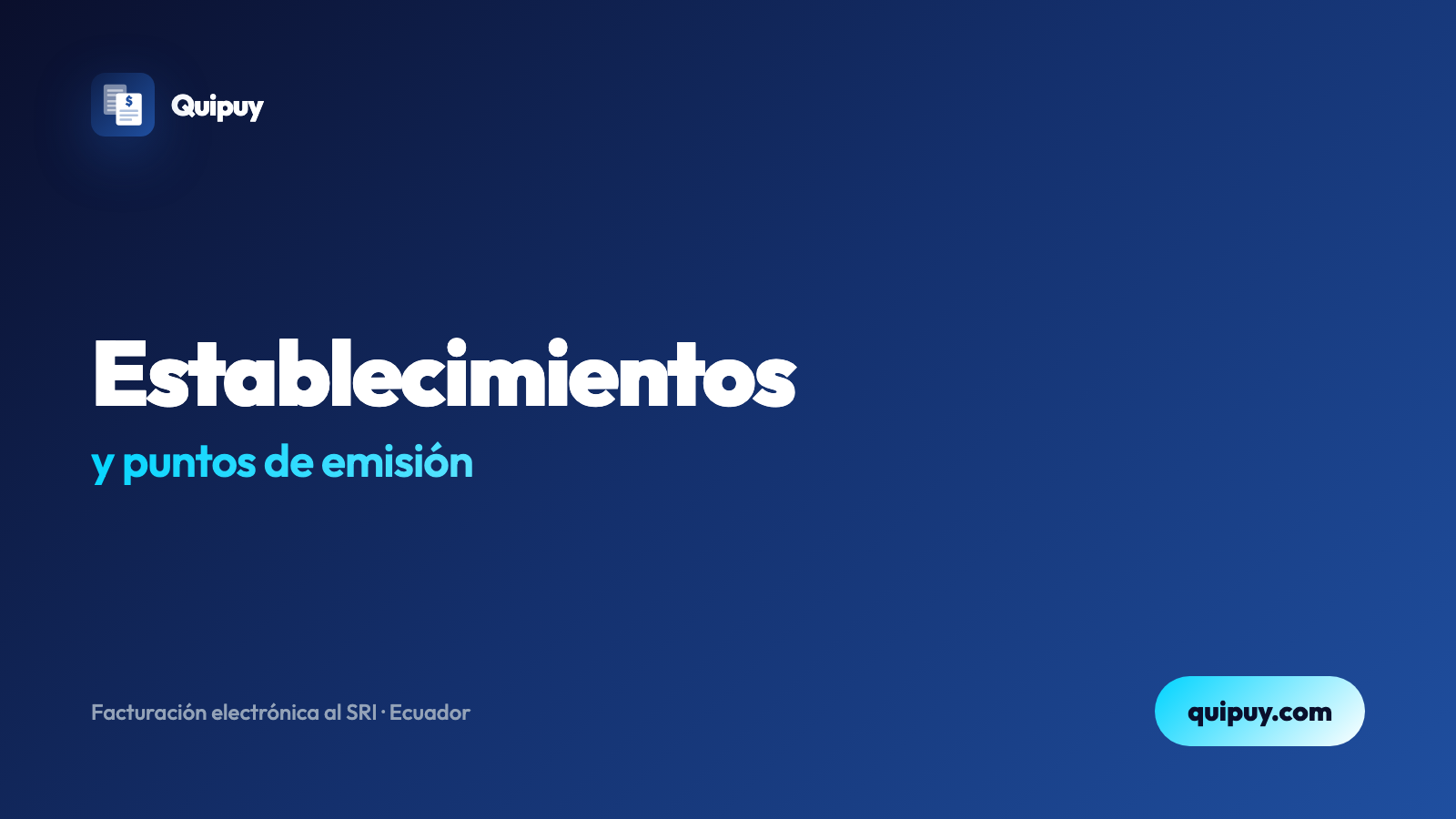 Establecimientos + puntos de emisión + secuenciales Estructura de numeración multi-sucursal SRI Ecuador